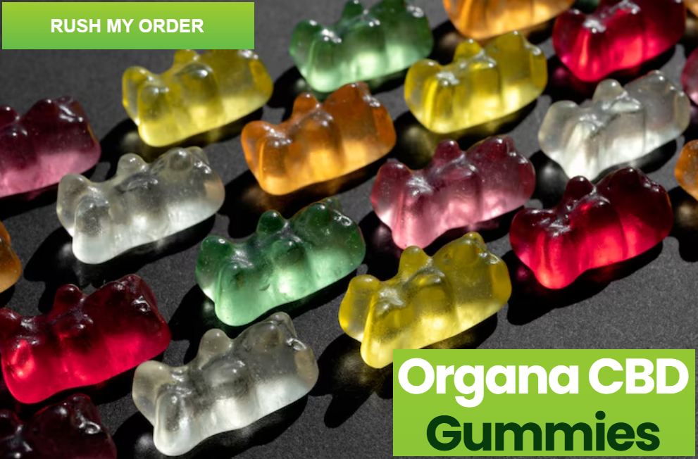 Organa CBD Gummies Order